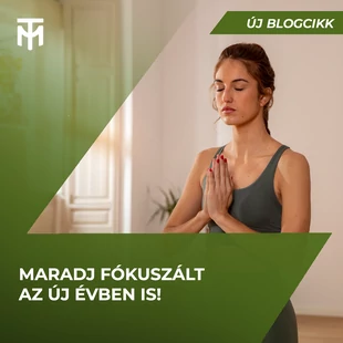 Indul az új év - így tudsz jobban fókuszálni